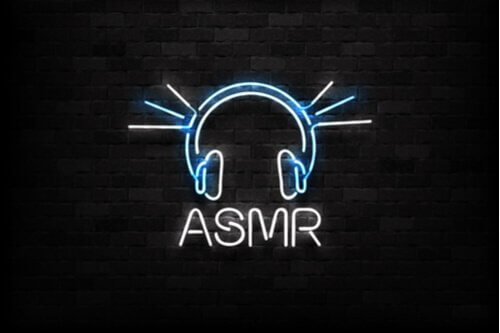 ASMR och hörlurar.